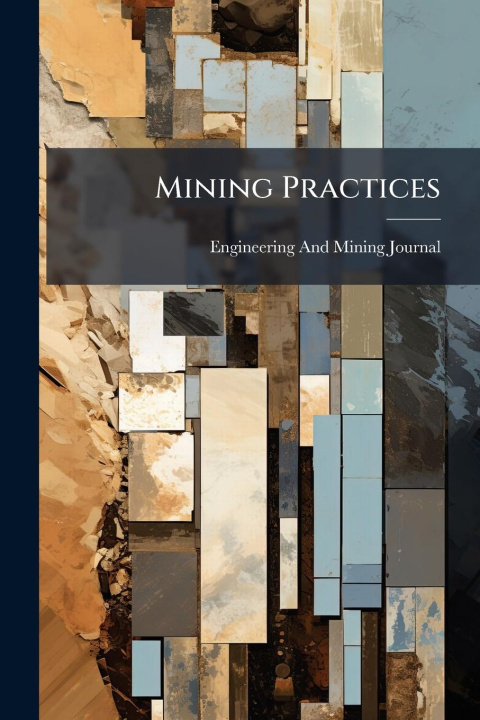 Kniha Mining Practices 