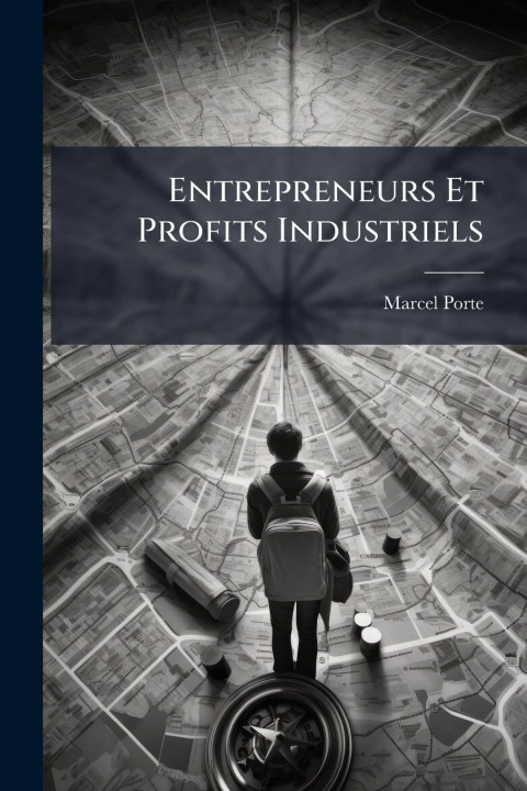 Kniha Entrepreneurs Et Profits Industriels 