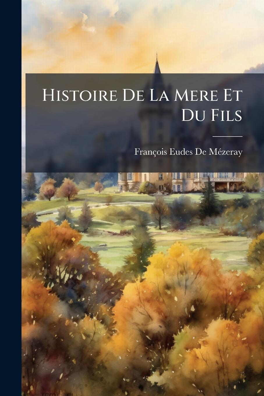 Knjiga Histoire De La Mere Et Du Fils 