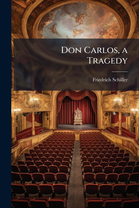 Kniha Don Carlos, a Tragedy 