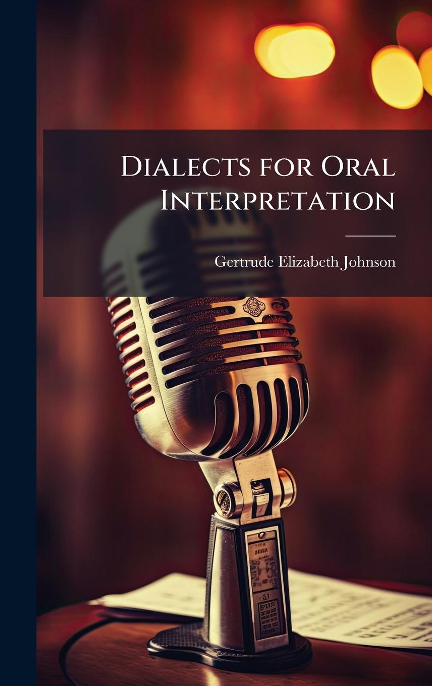 Knjiga Dialects for Oral Interpretation 