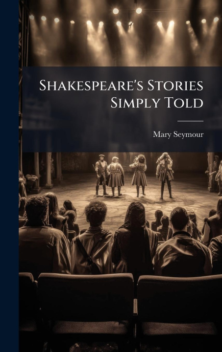 Knjiga Shakespeare's Stories Simply Told 