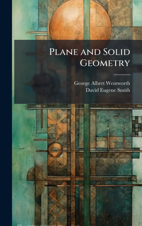 Kniha Plane and Solid Geometry David Eugene Smith