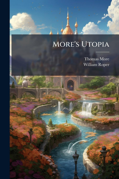 Knjiga More's Utopia William Roper