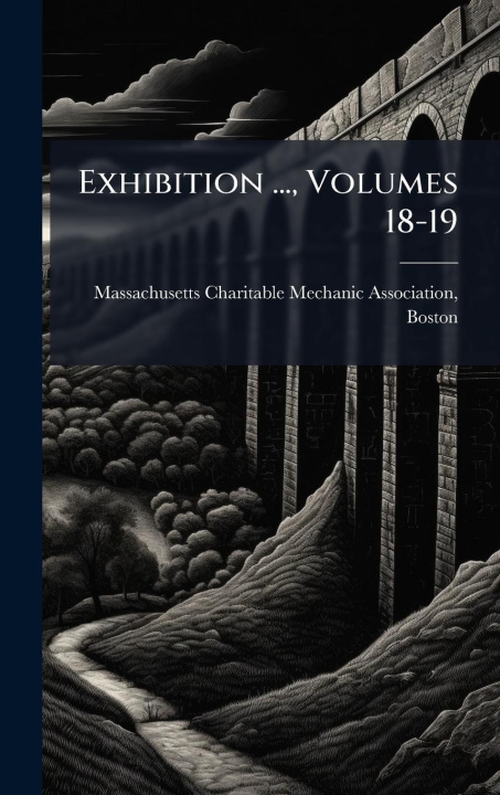 Kniha Exhibition ..., Volumes 18-19 