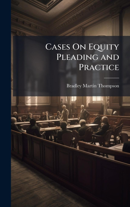 Knjiga Cases On Equity Pleading and Practice 