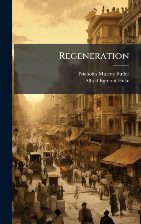Kniha Regeneration Alfred Egmont Hake