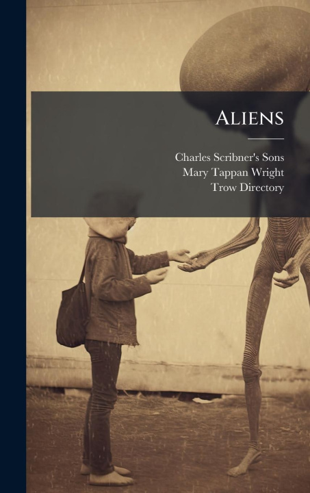 Книга Aliens Mary Tappan Wright