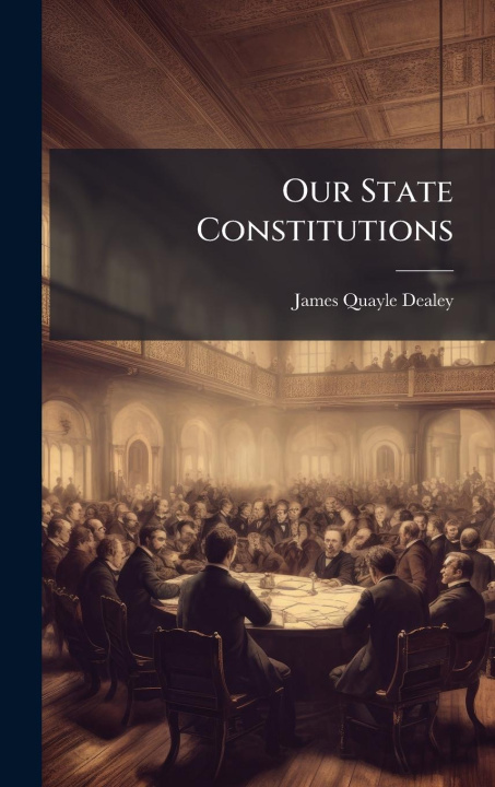 Kniha Our State Constitutions 