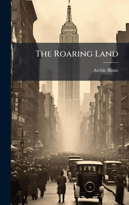 Knjiga The Roaring Land 