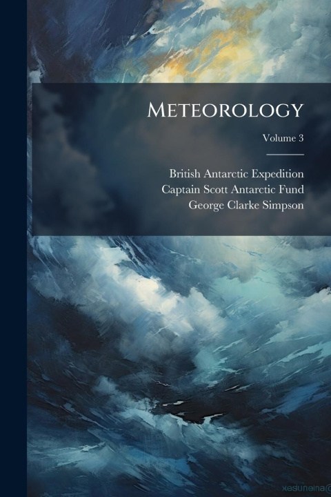 Knjiga Meteorology Captain Scott Antarctic Fund