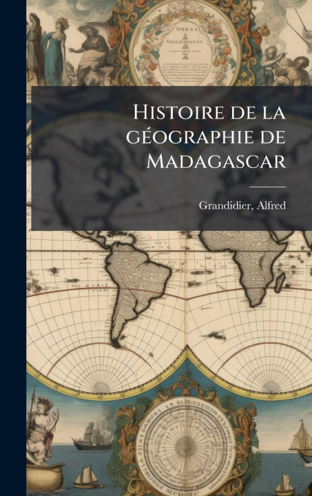 Kniha Histoire de la gÃ(c)ographie de Madagascar 