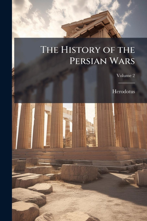 Kniha The History of the Persian Wars 