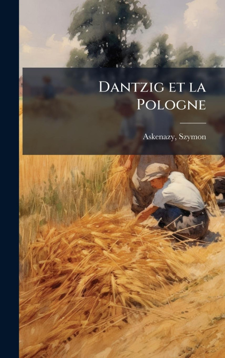 Kniha Dantzig et la Pologne 