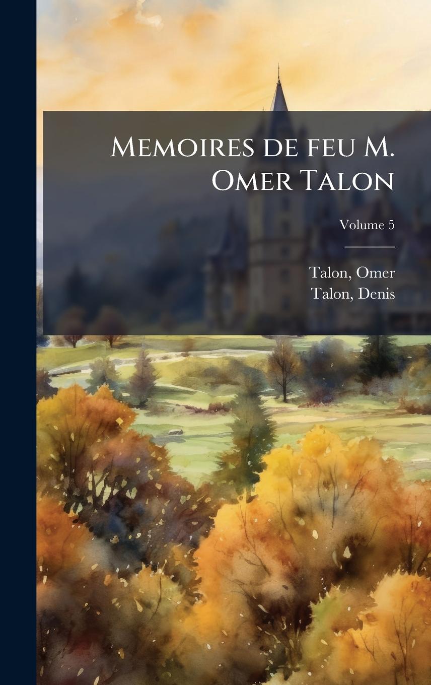 Knjiga Memoires de feu M. Omer Talon Denis Talon