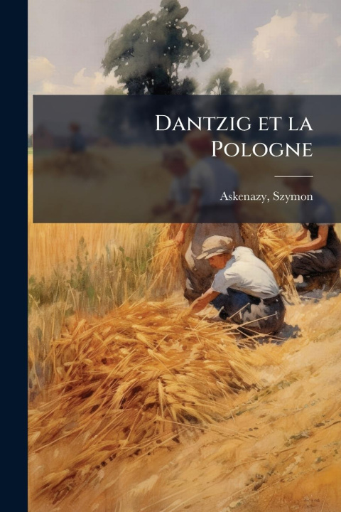 Kniha Dantzig et la Pologne 