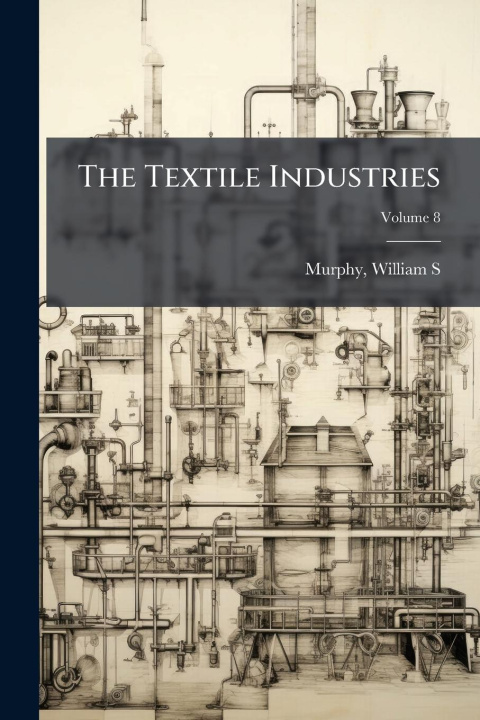 Knjiga The Textile Industries 