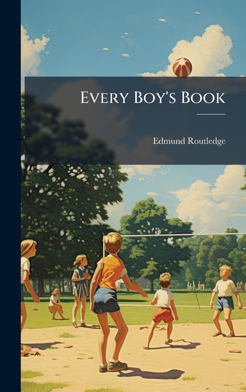 Kniha Every Boy's Book 