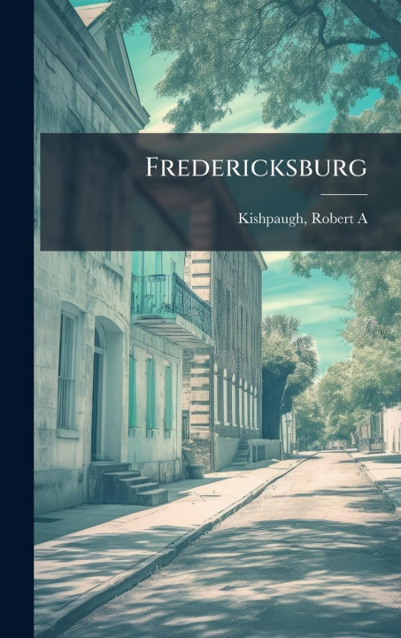 Kniha Fredericksburg 