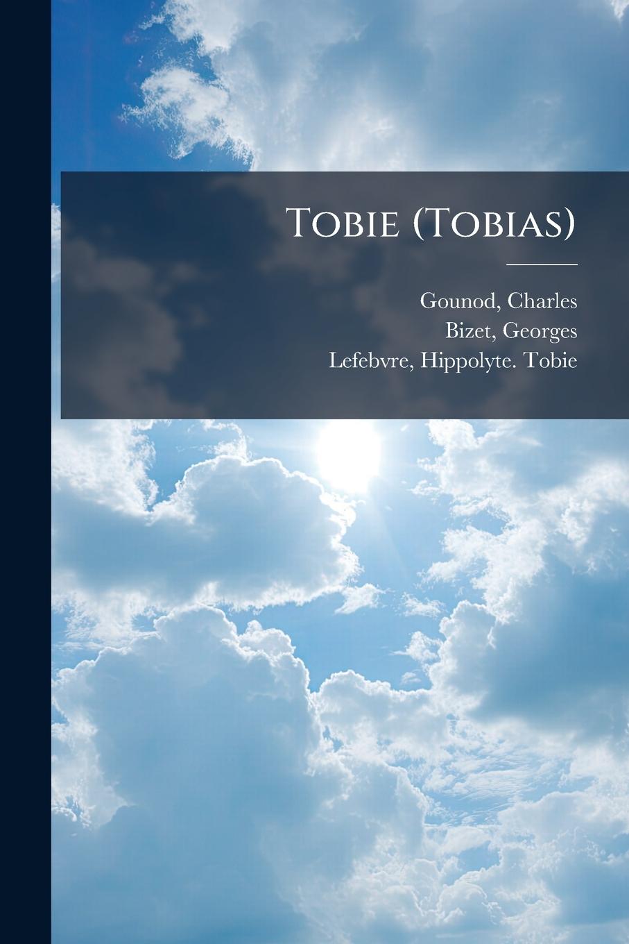 Knjiga Tobie (Tobias) Georges Bizet