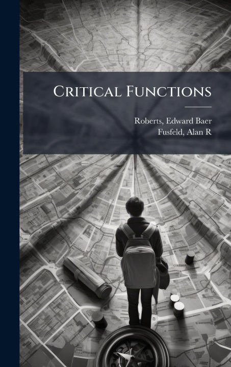 Kniha Critical Functions Fusfeld Alan R