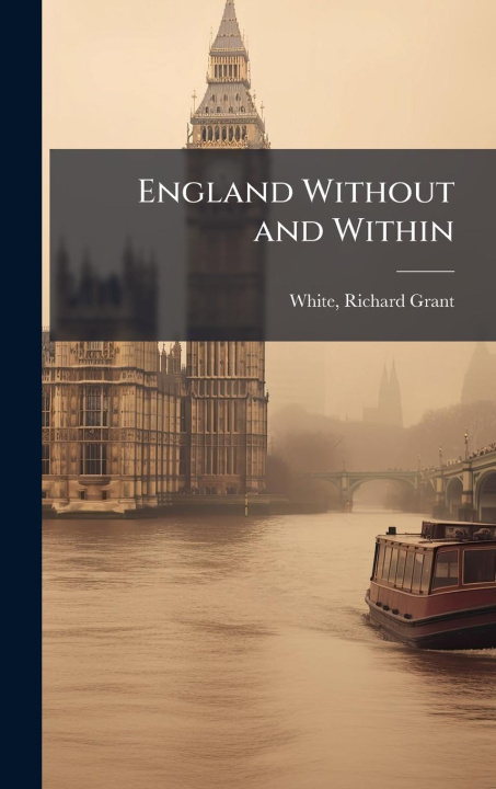 Kniha England Without and Within 