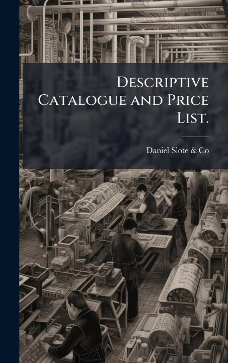 Knjiga Descriptive Catalogue and Price List. 