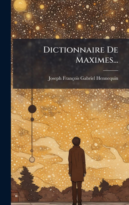 Kniha Dictionnaire De Maximes... 