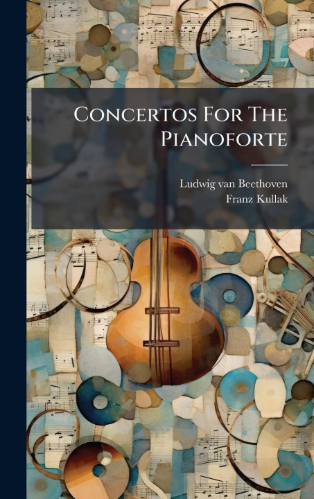 Buch Concertos For The Pianoforte Franz Kullak