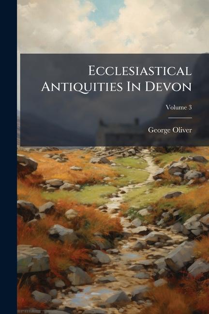Kniha Ecclesiastical Antiquities In Devon 