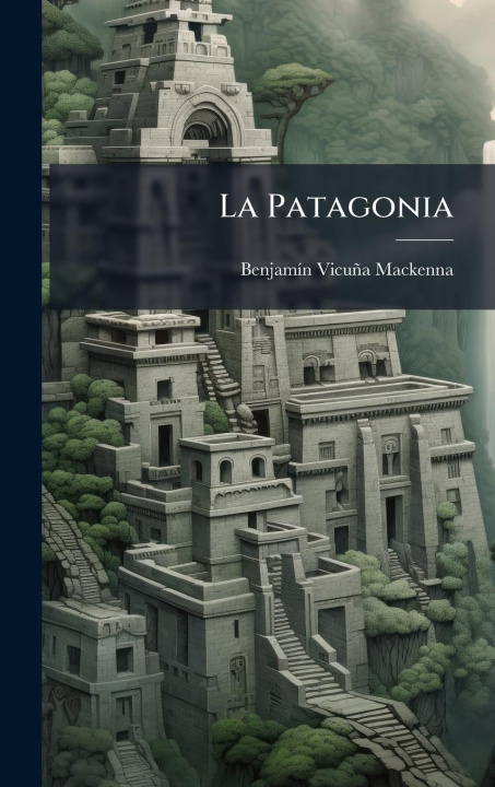 Livro La Patagonia 