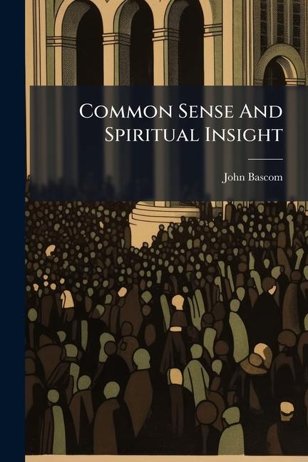 Kniha Common Sense And Spiritual Insight 