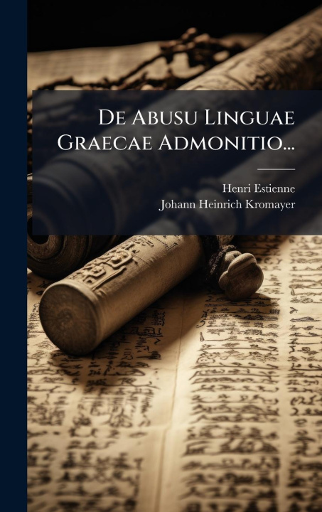 Книга De Abusu Linguae Graecae Admonitio... 