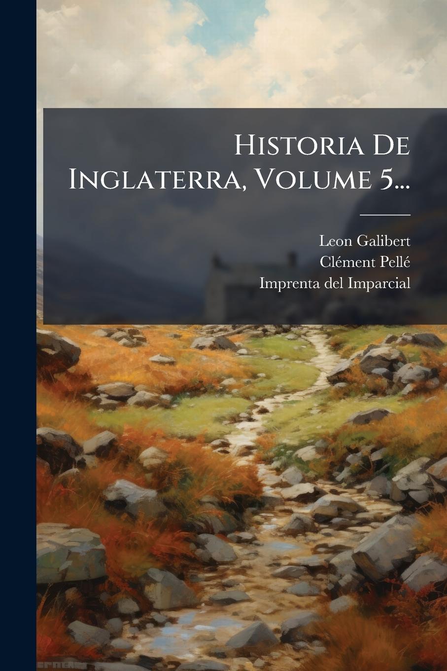 Knjiga Historia De Inglaterra, Volume 5... Clã(c)Ment Pellã(c)