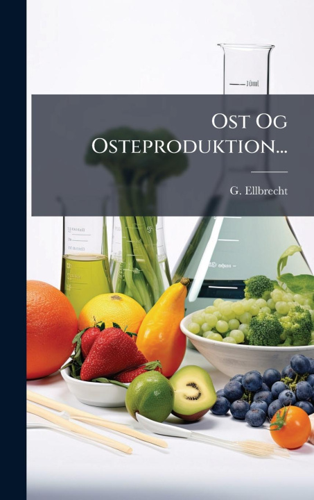 Knjiga Ost Og Osteproduktion... 