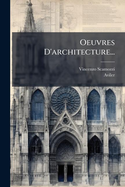 Kniha Oeuvres D'architecture... Aviler