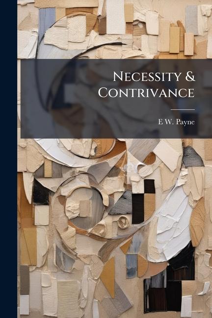 Knjiga Necessity & Contrivance 