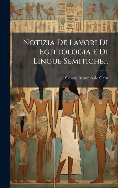 Kniha Notizia De Lavori Di Egittologia E Di Lingue Semitiche... 
