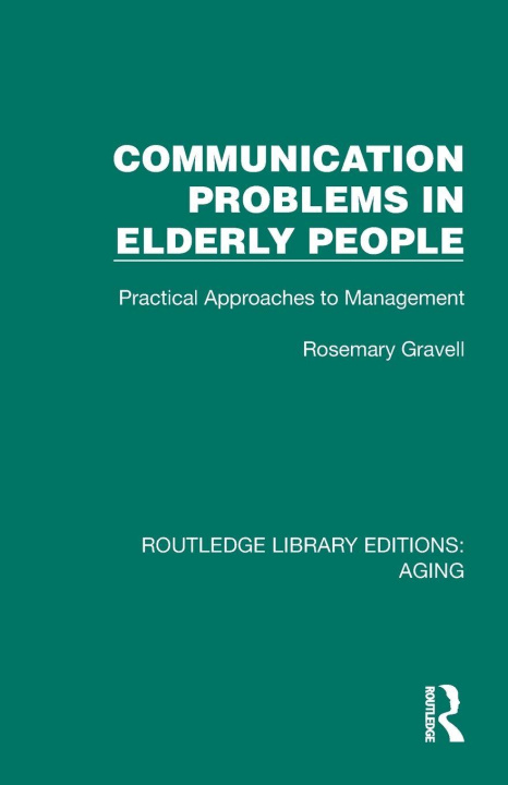 Kniha Communication Problems in Elderly People Rosemary Gravell
