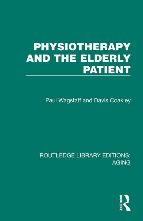Buch Physiotherapy and the Elderly Patient Paul Wagstaff