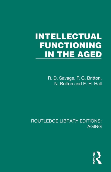 Kniha Intellectual Functioning in the Aged N. Bolton