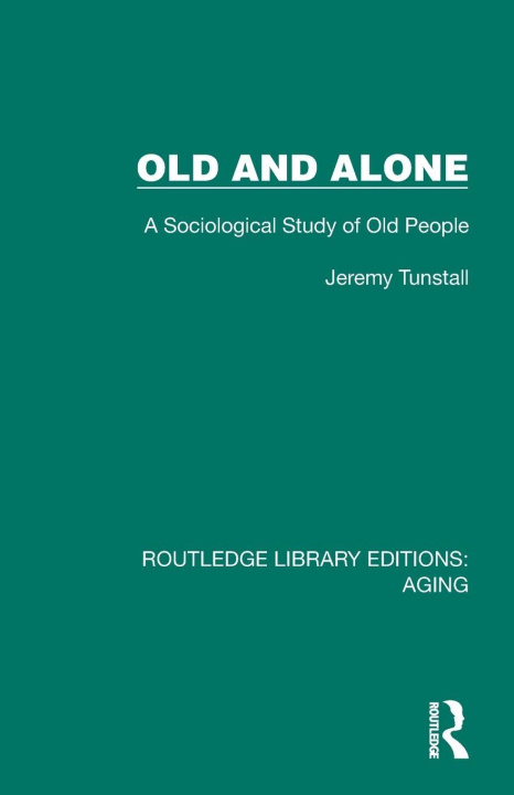 Kniha Old and Alone Jeremy Tunstall