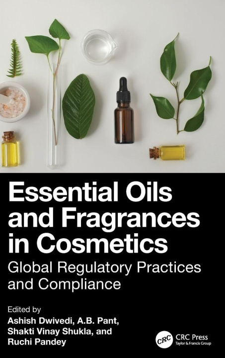 Knjiga Essential Oils and Fragrances in Cosmetics Ashish Dwivedi
