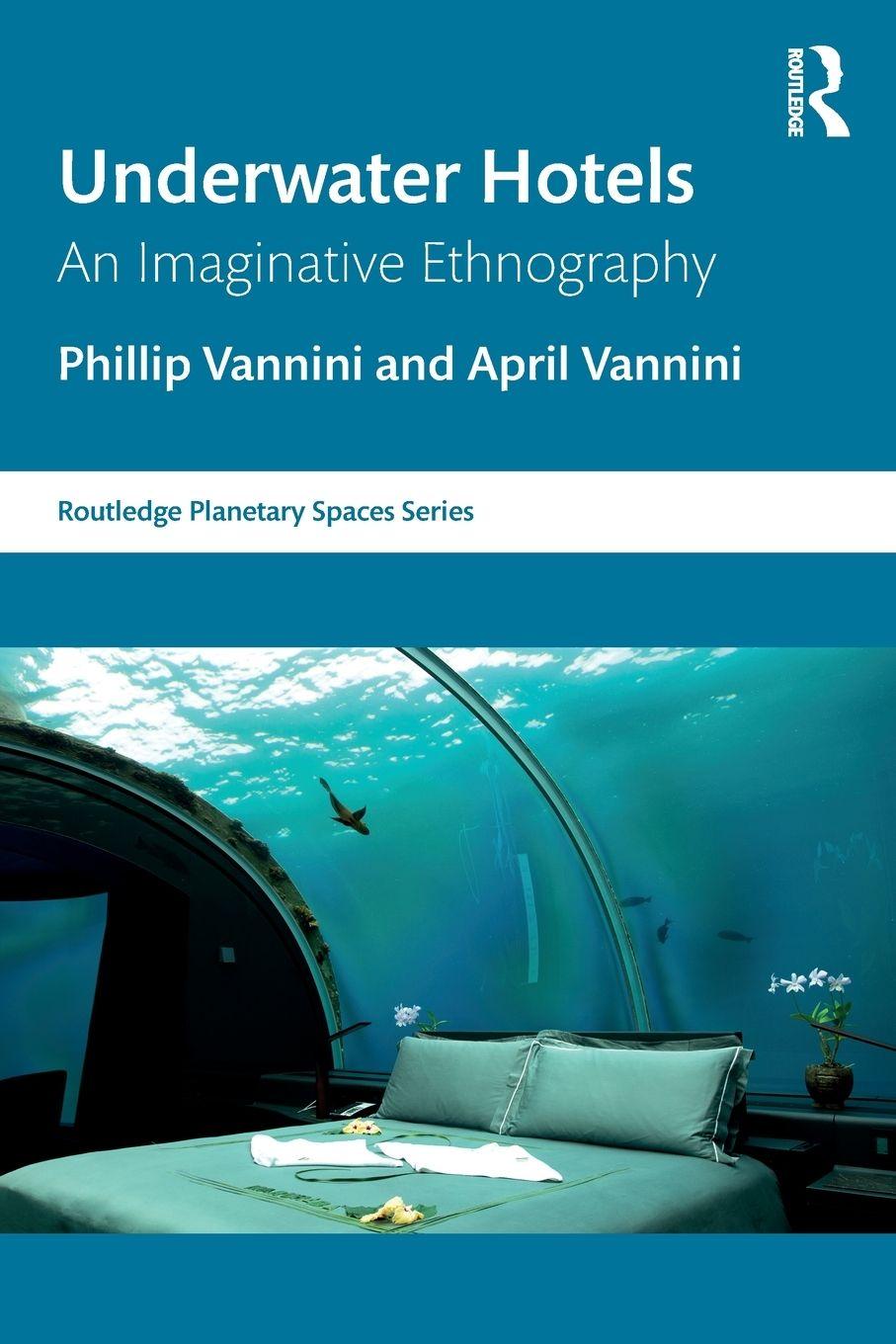 Kniha Underwater Hotels Phillip Vannini