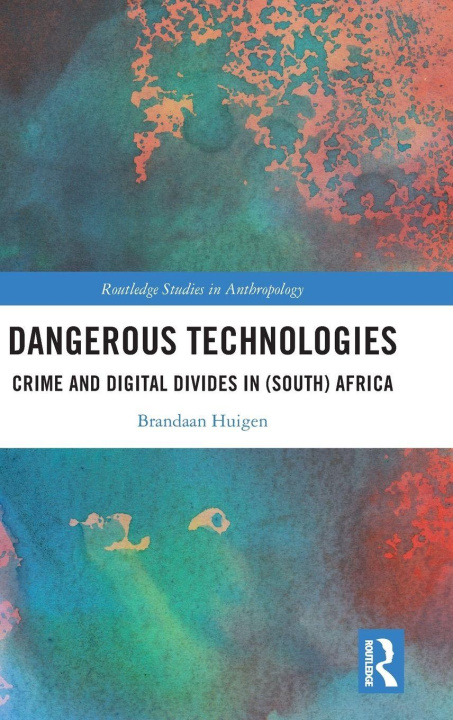 Kniha Dangerous Technologies Brandaan Huigen