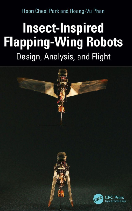 Kniha Insect-Inspired Flapping-Wing Robots Hoon Cheol Park
