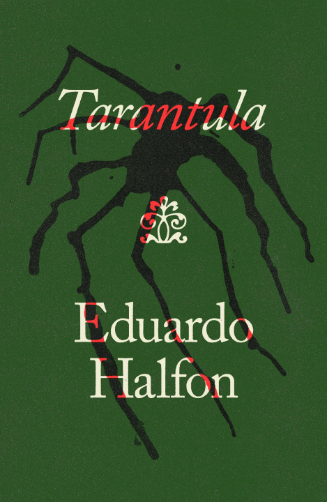 Livro Tarantula Eduardo Halfon