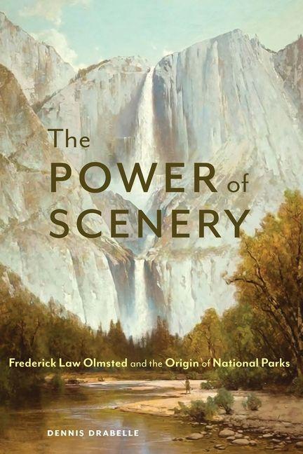 Kniha The Power of Scenery Dennis Drabelle