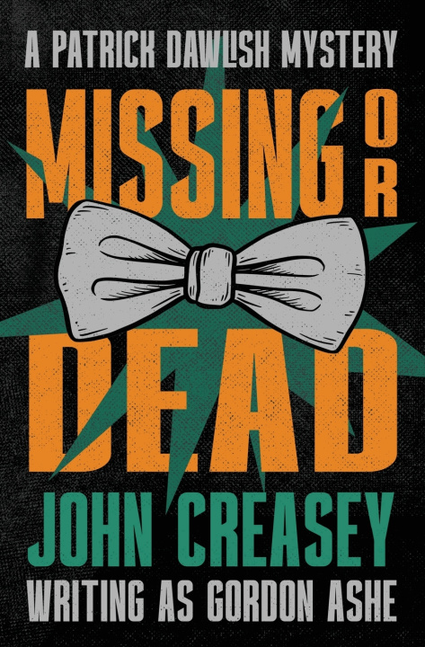 Kniha Missing or Dead John Creasey