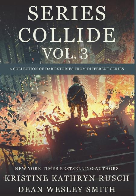 Kniha Series Collide, Volume 3 Kristine Kathryn Rusch
